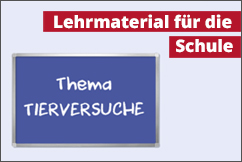 Lehrmaterial zum Thema Tierversuche